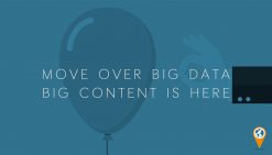 Move over Big Data – Big Content is Here