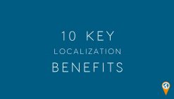 Outsourcing Localization – 10 Key Benefits