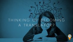 Thinking of becoming a Translator